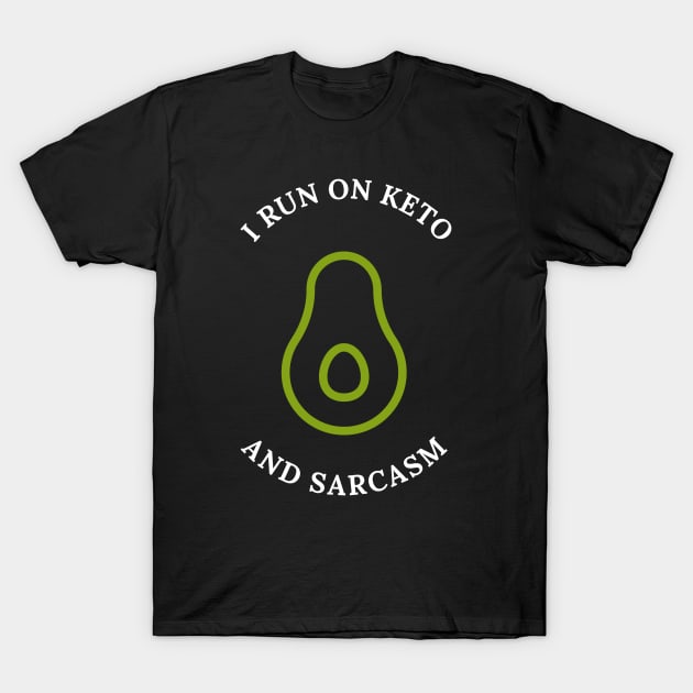 I Run On Keto And Sarcasm T-Shirt by OldCamp